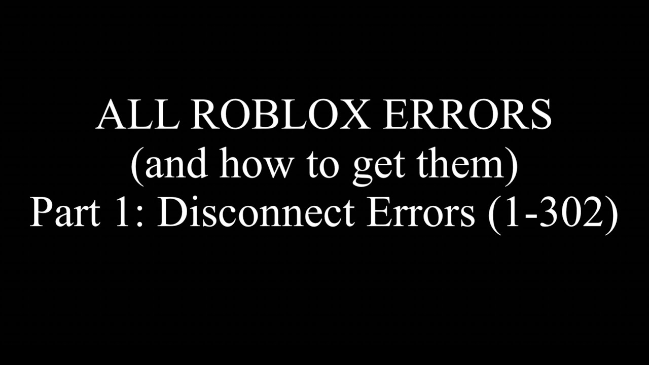 All Roblox Errors (and how to get them) Part 1: Disconnect Errors