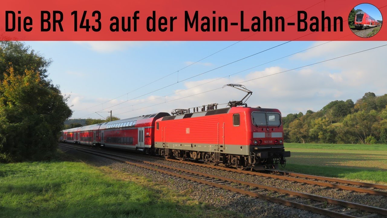 Die BR 143 auf der Main-Lahn-Bahn (Class 143 on the Main-Lahn railway)