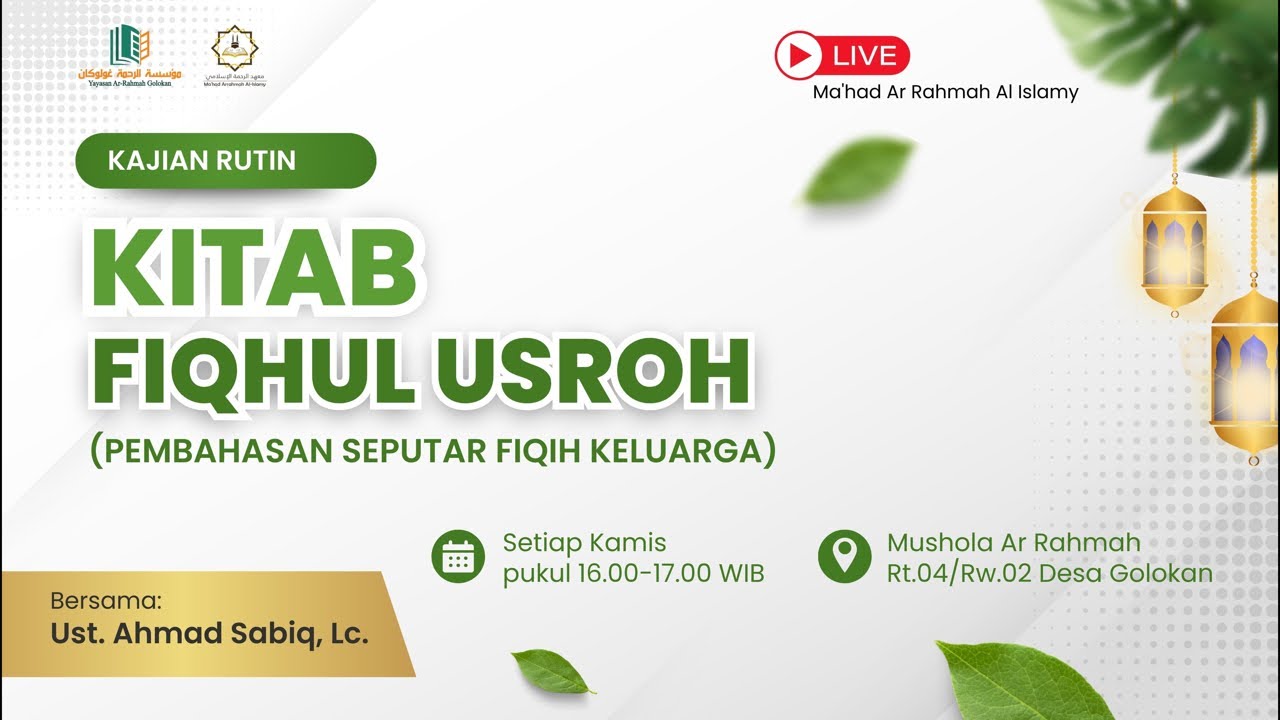 Kajian Rutin “Fiqhul Usroh” (Fikih Keluarga) || Ustadz. Ahmad Sabiq, Lc. Hafidzahullah