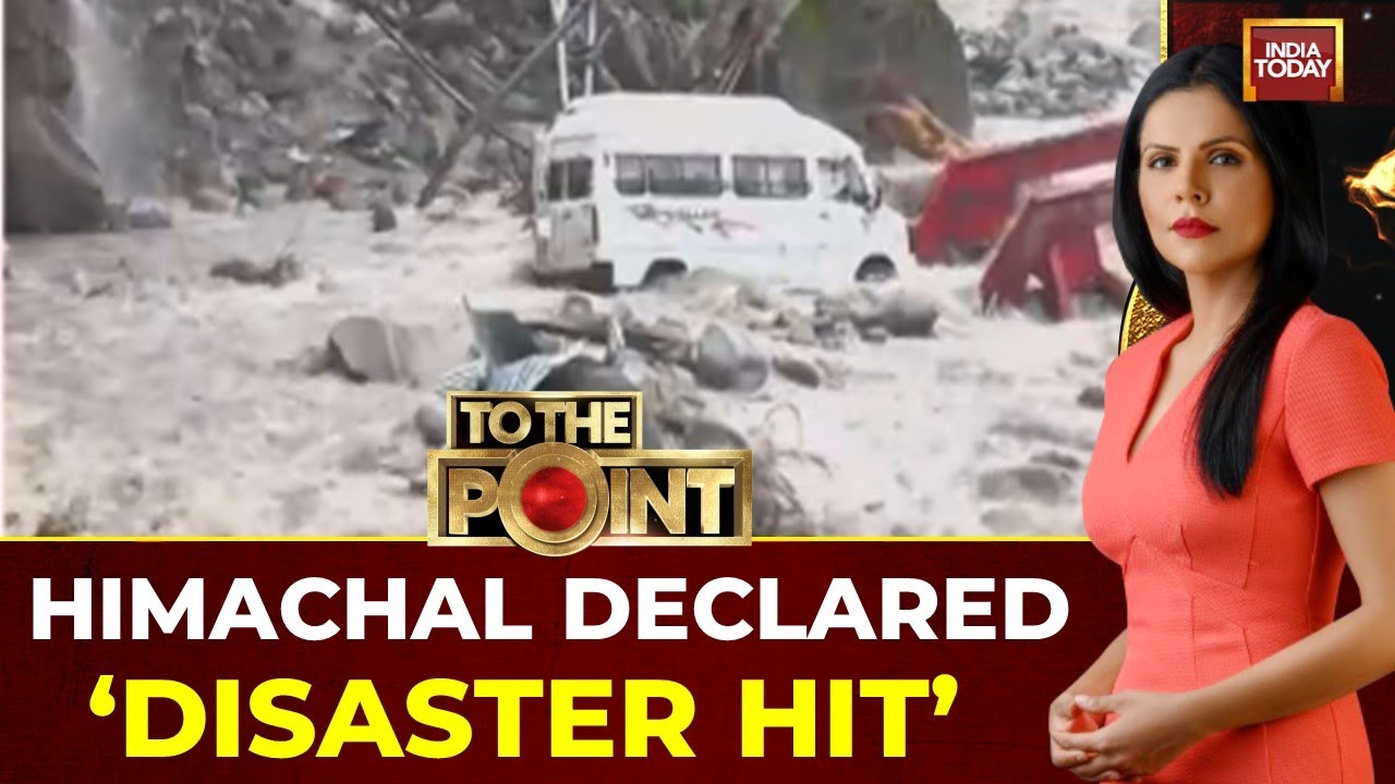 Himachal Pradesh Declared Disaster Zone; Over 300 Dead Amidst Monsoon Fury | India Today