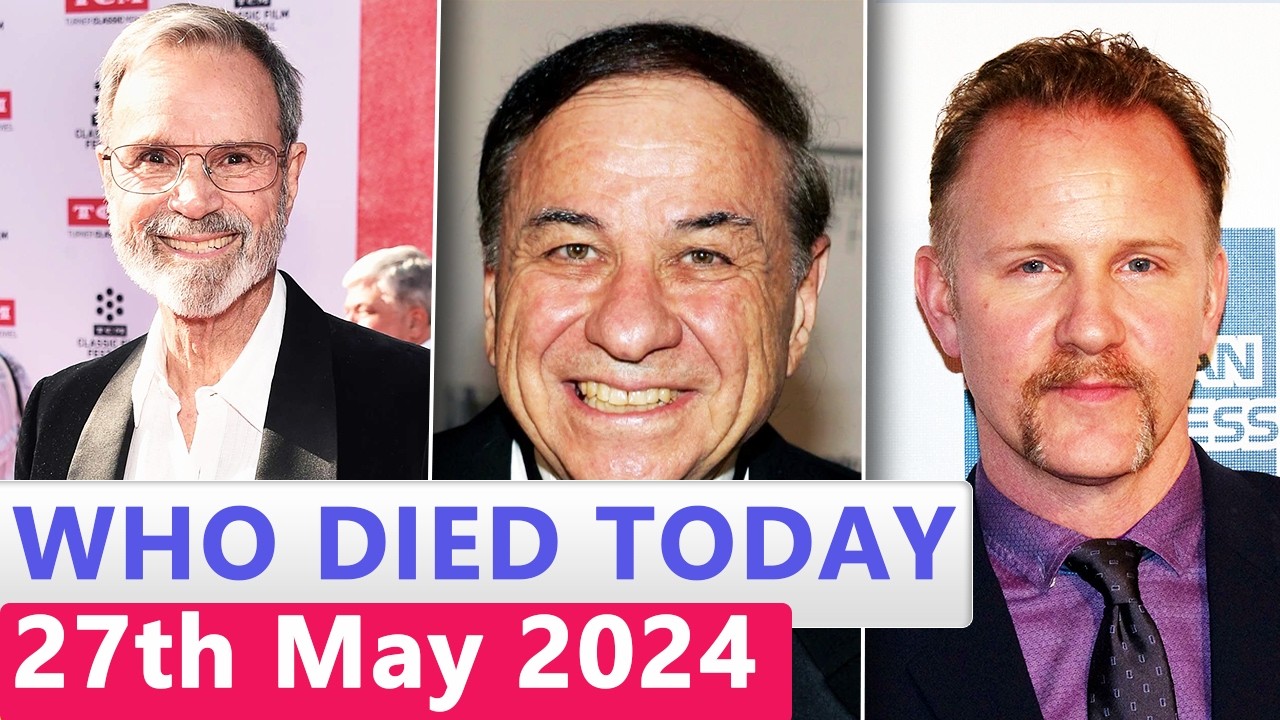 13 Famous Actors Who died Today 27th May 2024