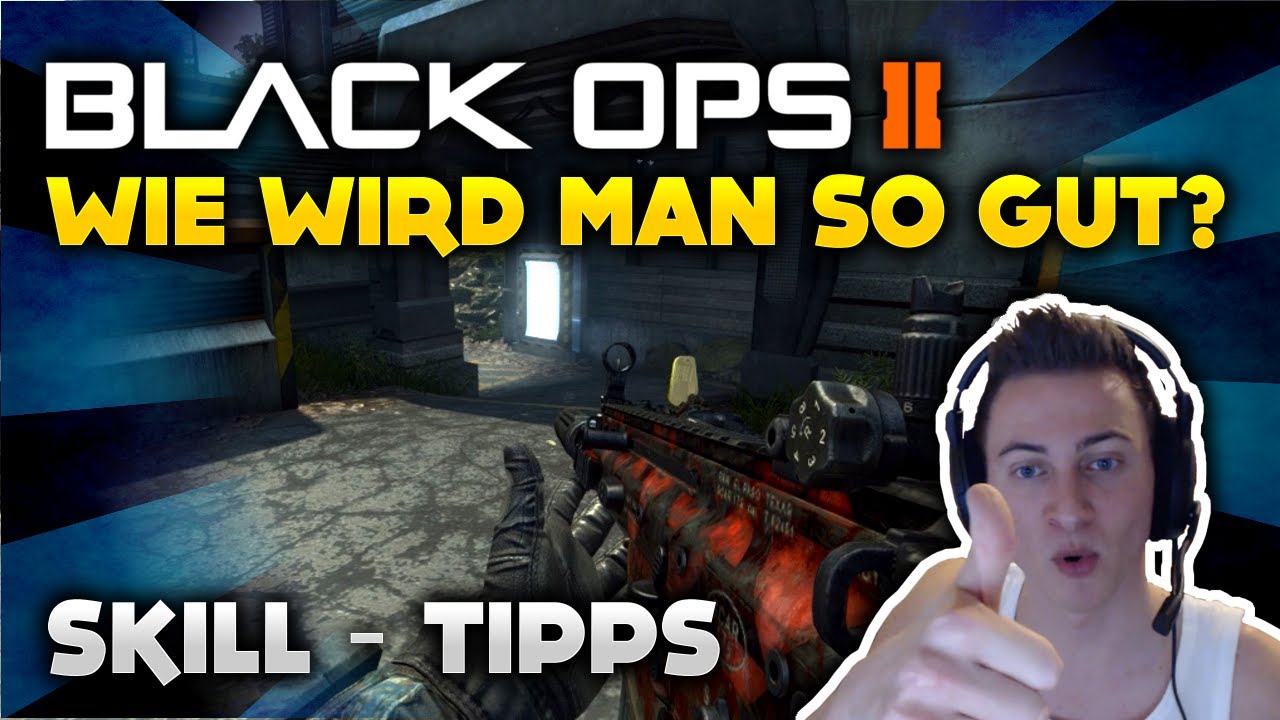 Black Ops 2 - How to get so good? Skill - Tips (German)