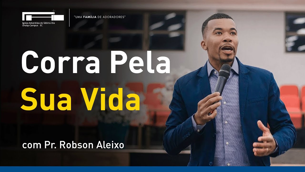 Corra Pela Sua Vida com Pr. Robson Aleixo