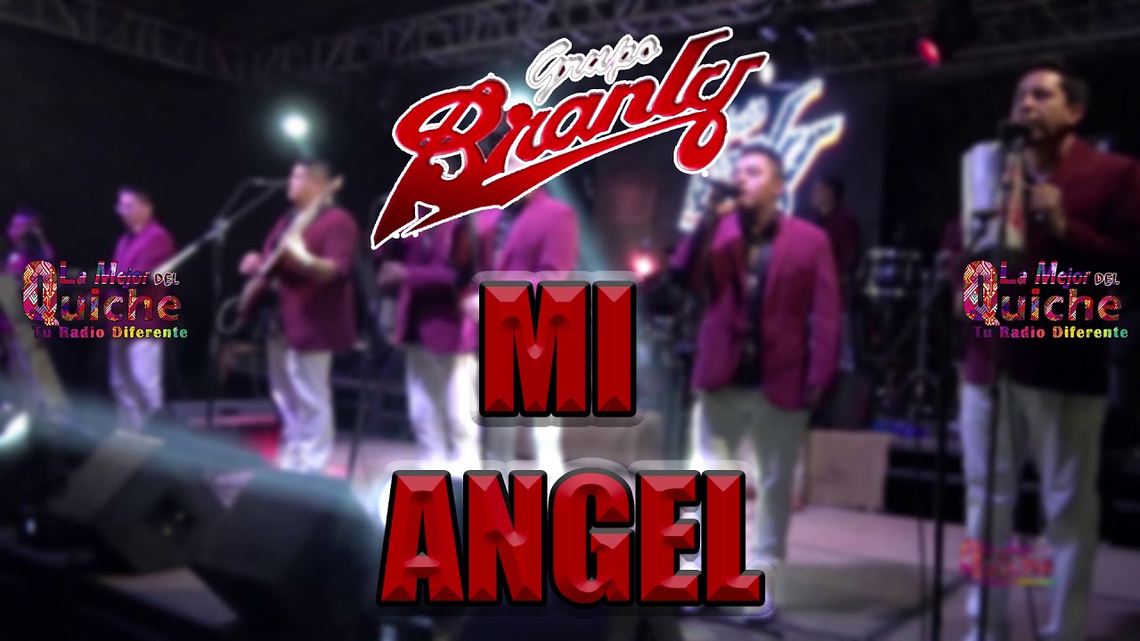 Mi Ángel - Grupo Branly