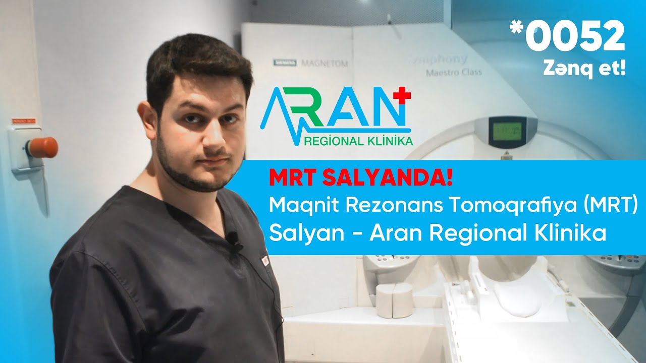 MRT SALYANDA! Maqnit Rezonans Tomoqrafiya (MRT) - Salyan / Aran Regional Klinika