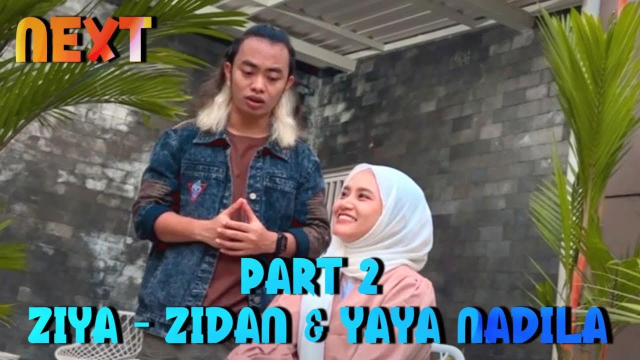 Keseruan Di Belakang Layar - ZiYa - Zidan Dan Yaya Nadila - Part 2