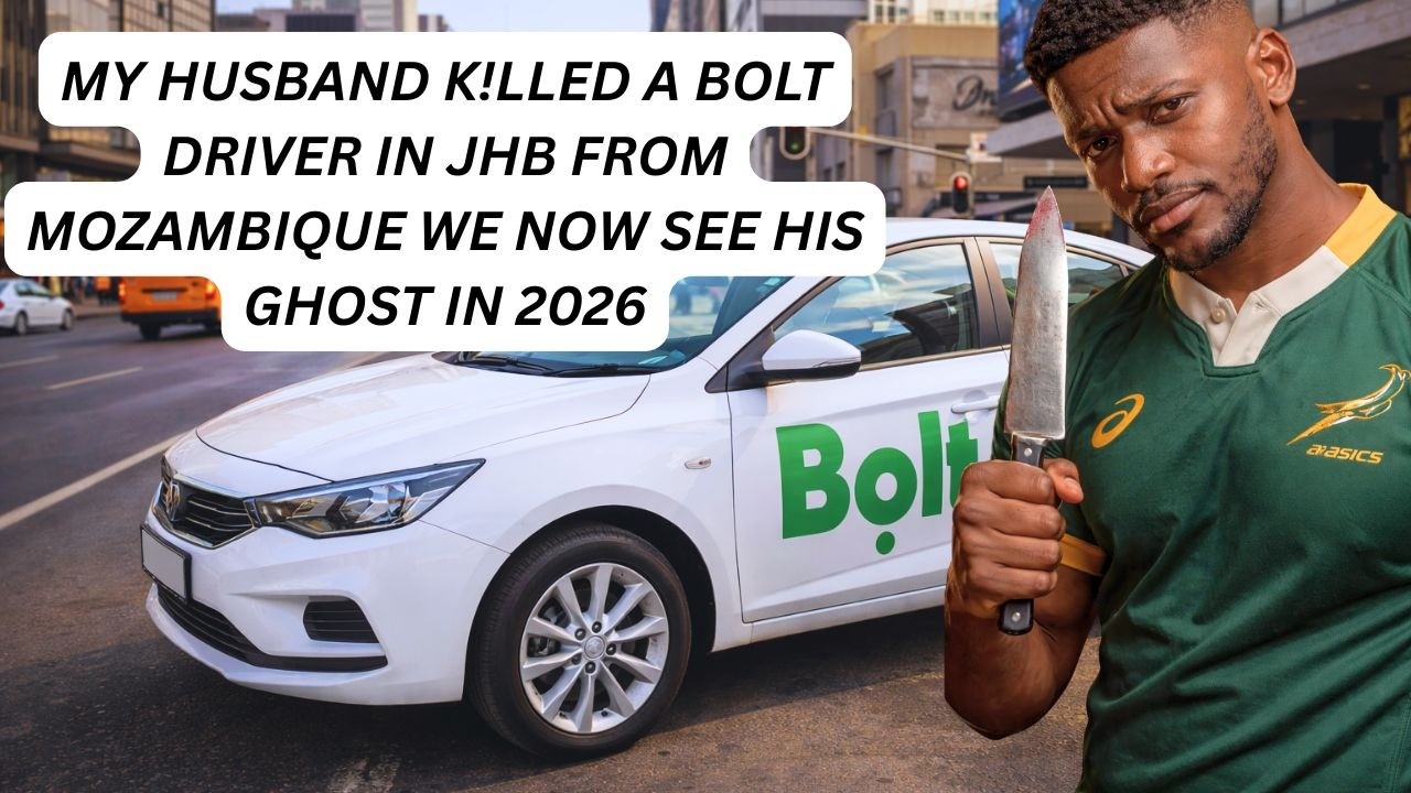 MY HUSBAND K!LLED A BOLT DRIVER IN JHB FROM MOZAMBIQUE WE NOW SEE HIS GHOST IN 2026