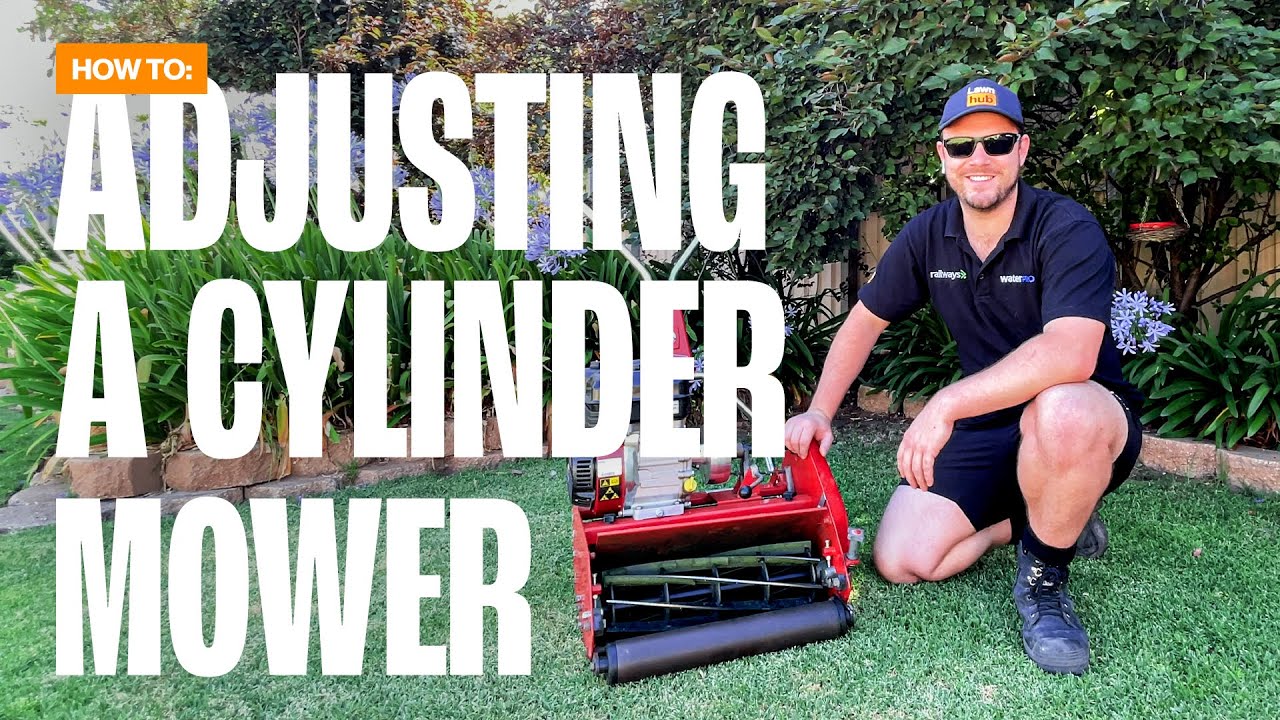 How to adjust a cylinder mower