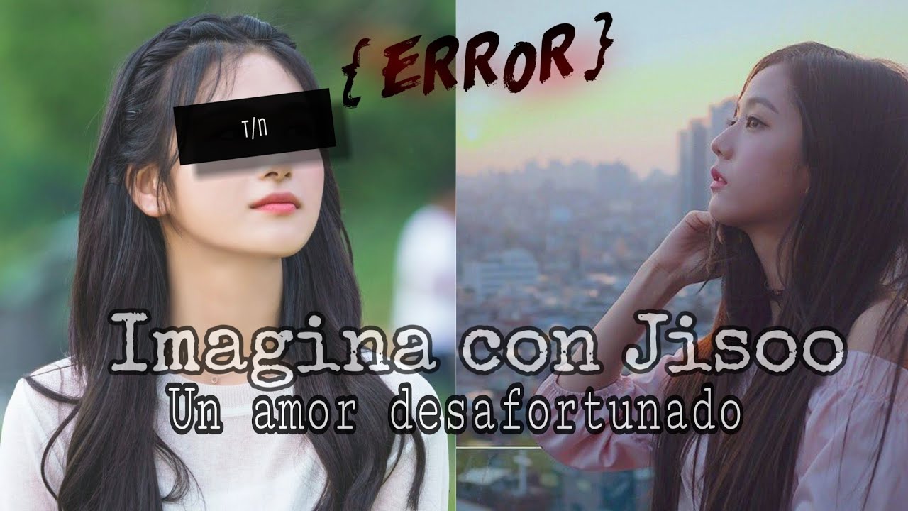 Imagina con Kim Jisoo - Cap 1 - La amiga de mi hermana 🙊.