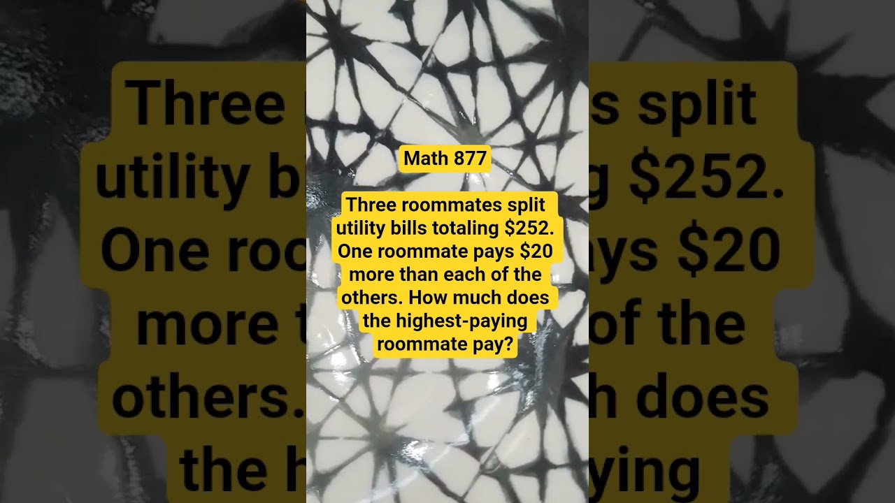 Math Problem 877 How much does the highest-paying roommate pay? #mathinik #function