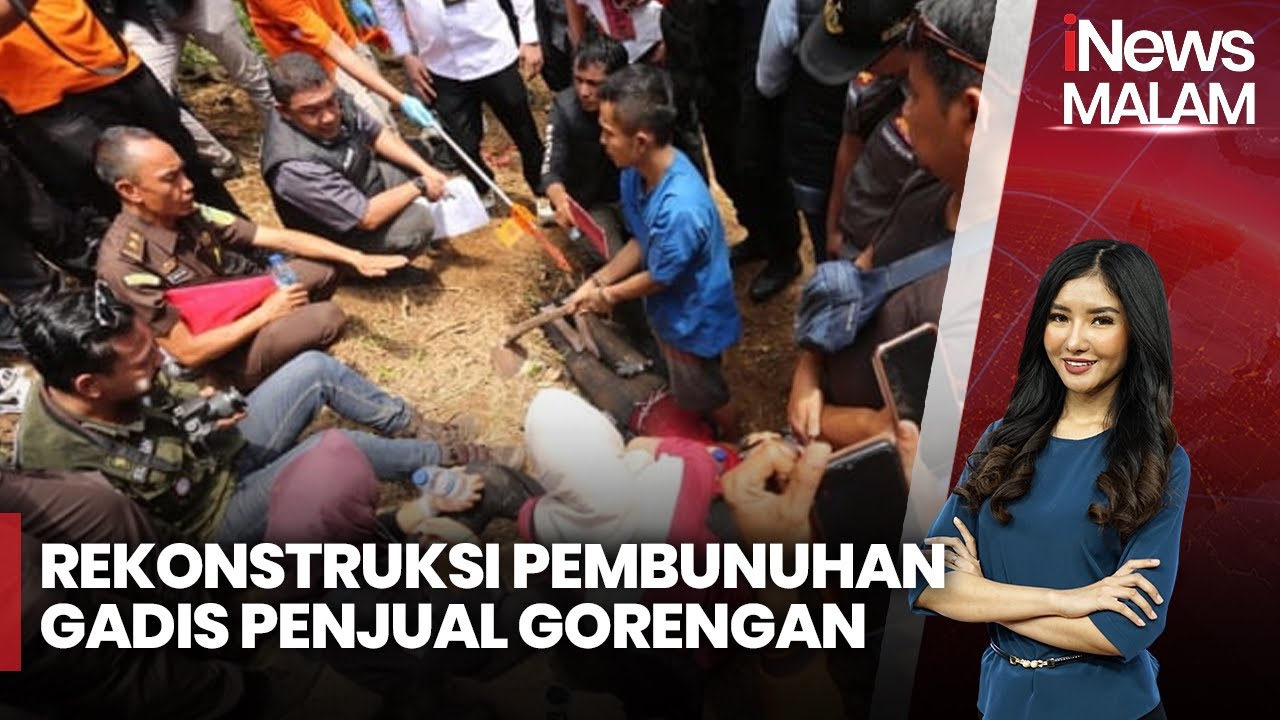 71 Adegan Diperagakan di Rekonstruksi Pembunuhan Gadis Penjual Gorengan - iNews Malam 07/10