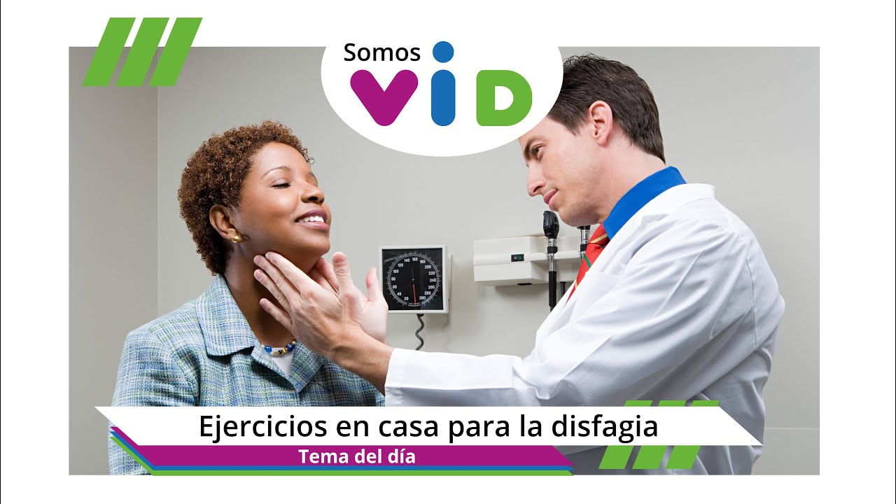 Disfagia segunda parte. Ejercicios en casa | Somos VID