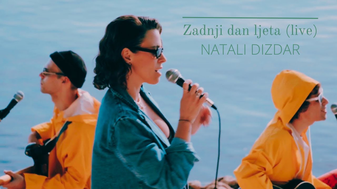 Natali Dizdar - Zadnji dan ljeta (live)