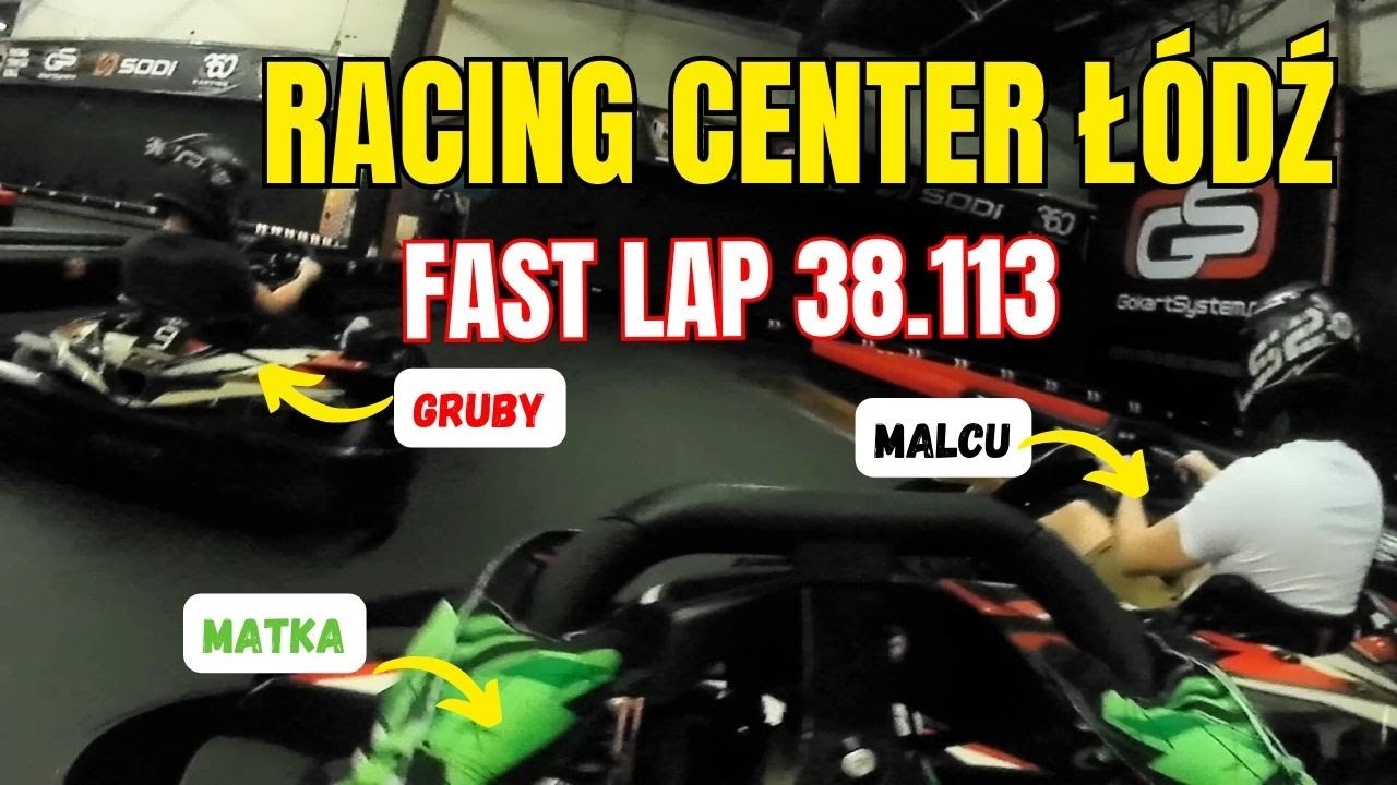 #11 Gokarty Racing Center Ł&oacute;dź Matka Personal Best! - 38.113