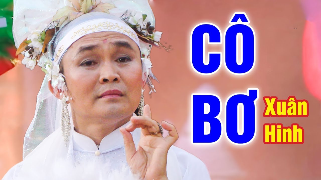 Xuân Hinh - Văn Cô Bơ | Xuân Hinh Văn Ca Thánh Mẫu