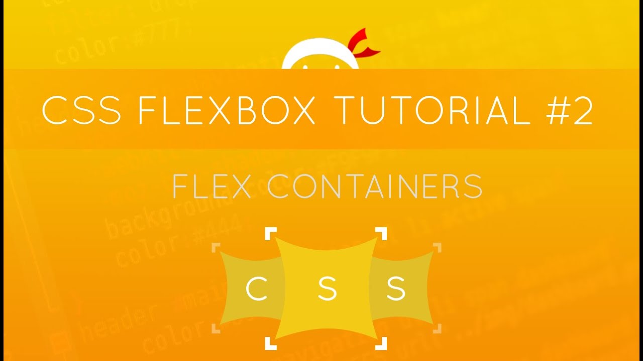 CSS Flexbox Tutorial #2 - Flex Containers