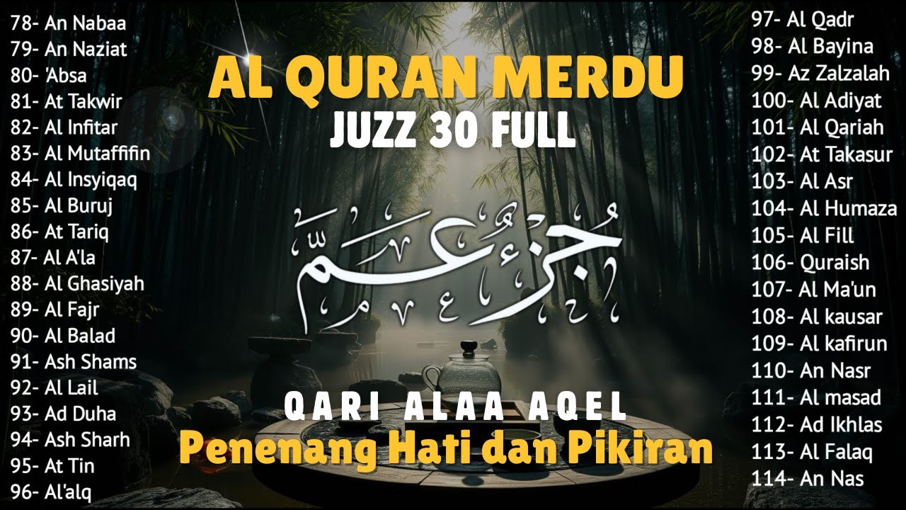 Murotal Al Quran Juz 30 (Juz Amma) Merdu - NEW beautiful Quran recitation, BY ALAA AQEL