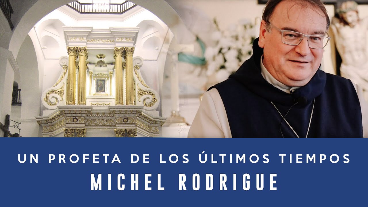 Un profeta de los últimos tiempos, El Padre Michel Rodrigue