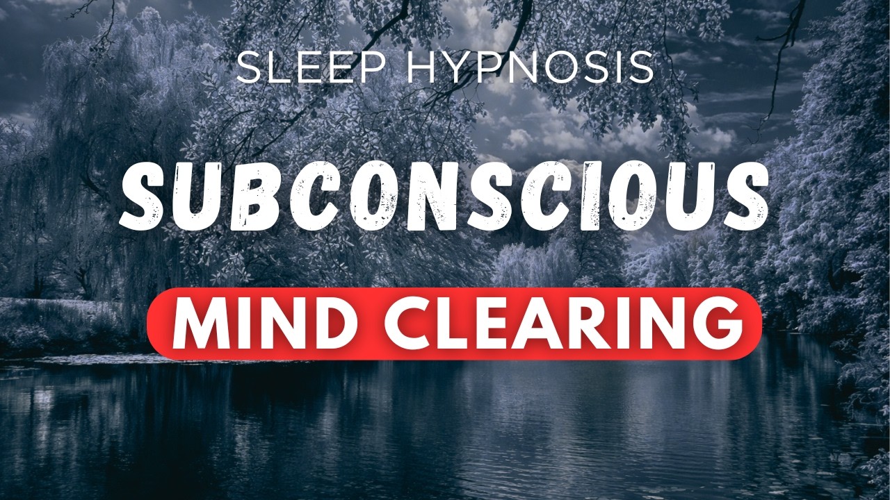 Subconscious Mind Clearing for Peaceful Sleep | Deep Sleep Hypnosis to Release Stress & Overthinking