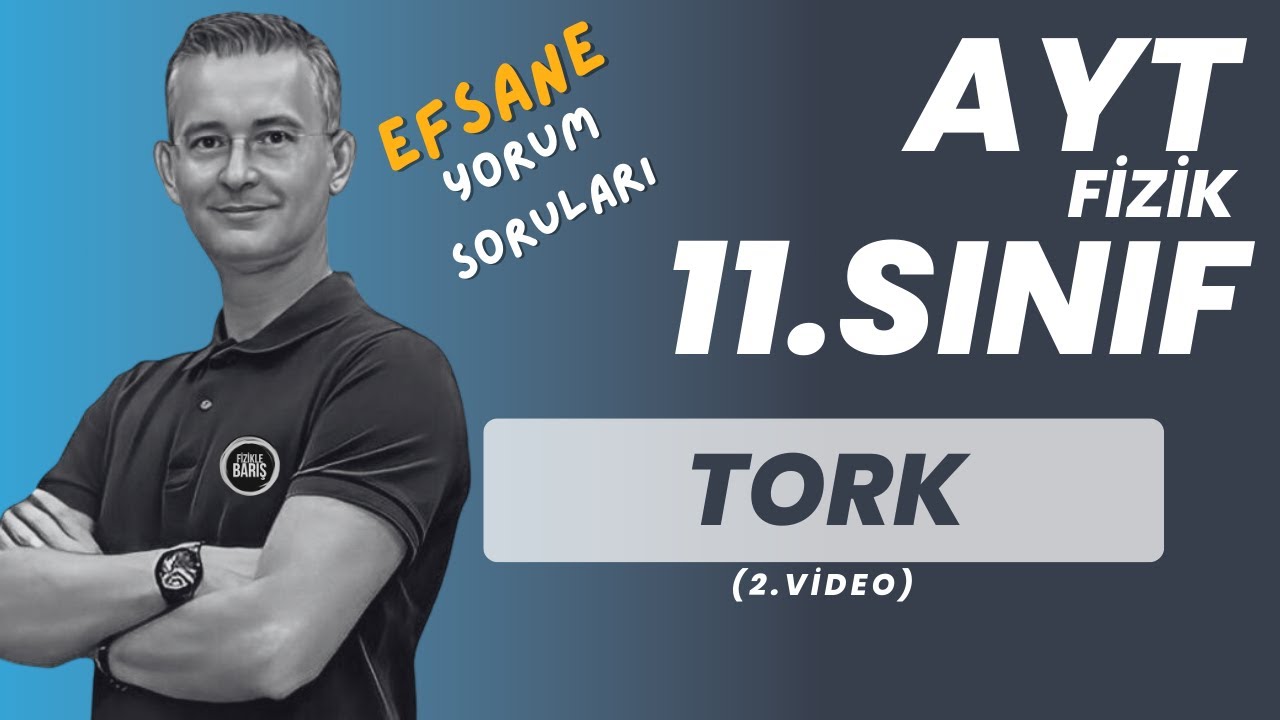 TORK VE DENGE KONU ANLATIMI VE SORU ÇÖZÜMÜ |AYT FİZİK | 11.SINIF FİZİK| FİZİKLE BARIŞ
