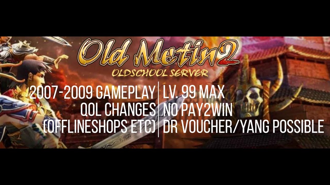 Metin2 Server Presentation [OLDSCHOOL] | OldMetin2