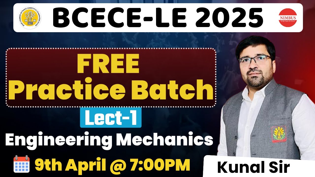 BCECE-LE 2025 |BCECE-LE FREE Practice Batch |Engineering Mechanics Lect-1 |BCECE LE Free Live Class