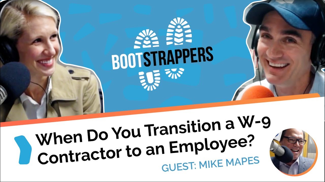 When Do You Transition a W-9 Contractor to an Employee? ft. Mike Mapes