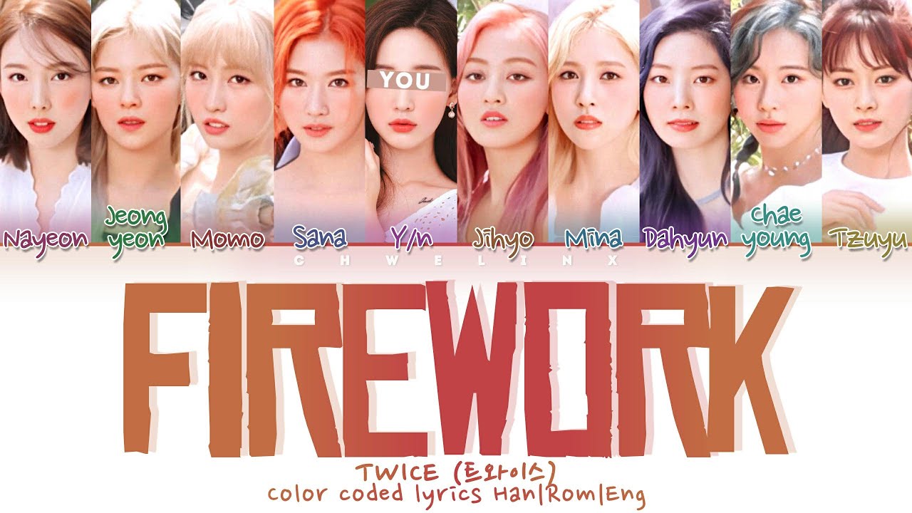 TWICE (트와이스) ↱ FIREWORK ↰ You as a member (10 members ver.) (Karaoke) [Han|Rom|Eng]