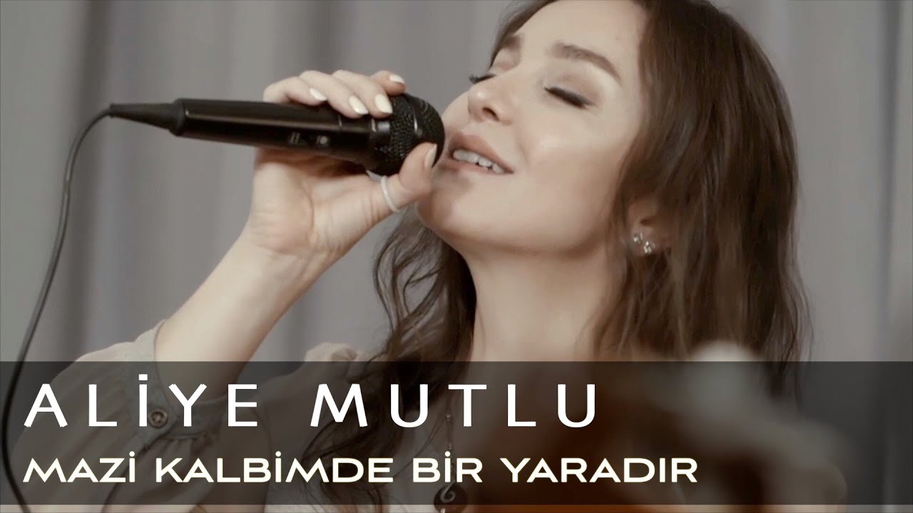Aliye Mutlu - Mazi Kalbimde Bir Yaradır