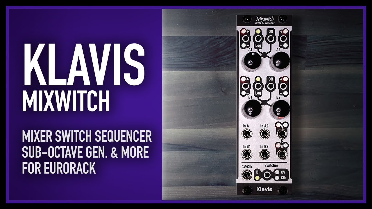 Klavis - Mixwitch  |  mixer | switch | sequencer for eurorack and so much more!