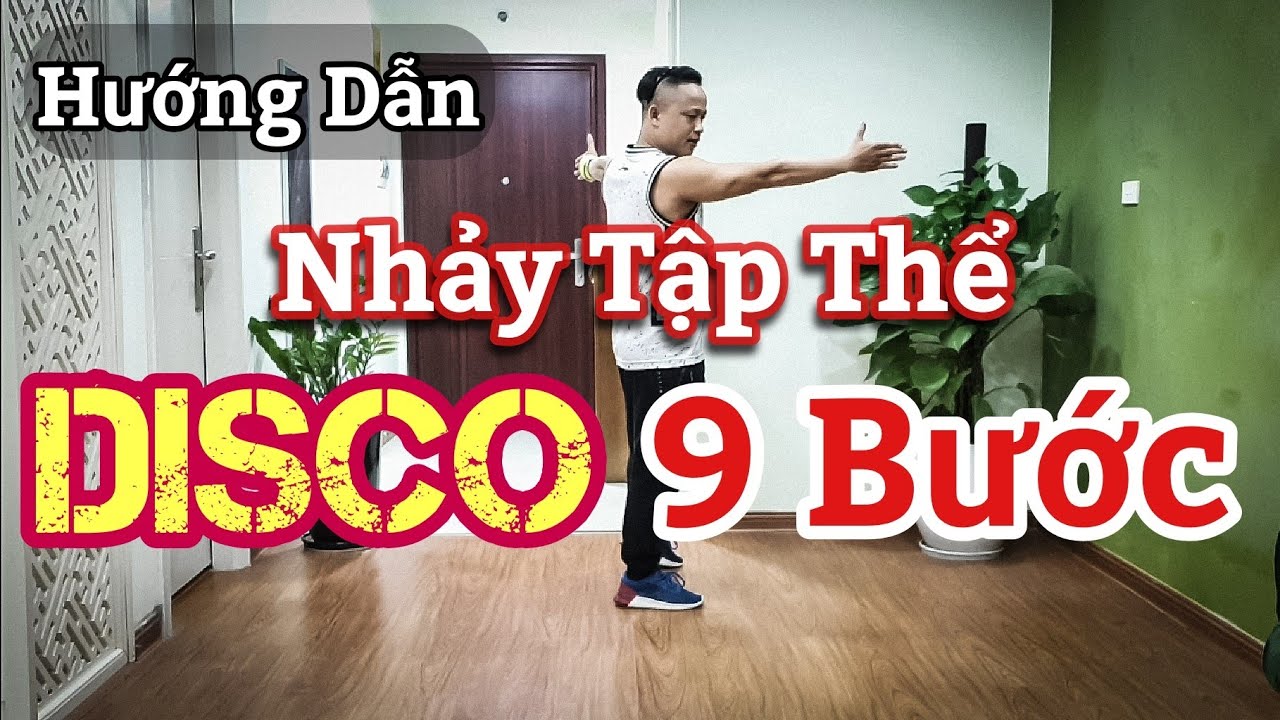 Hướng Dẫn Chậm Bài NHẢY TẬP THỂ DISCO 9 BƯỚC / Leo( Bài Khớp Nhạc BẤM 🔽 )