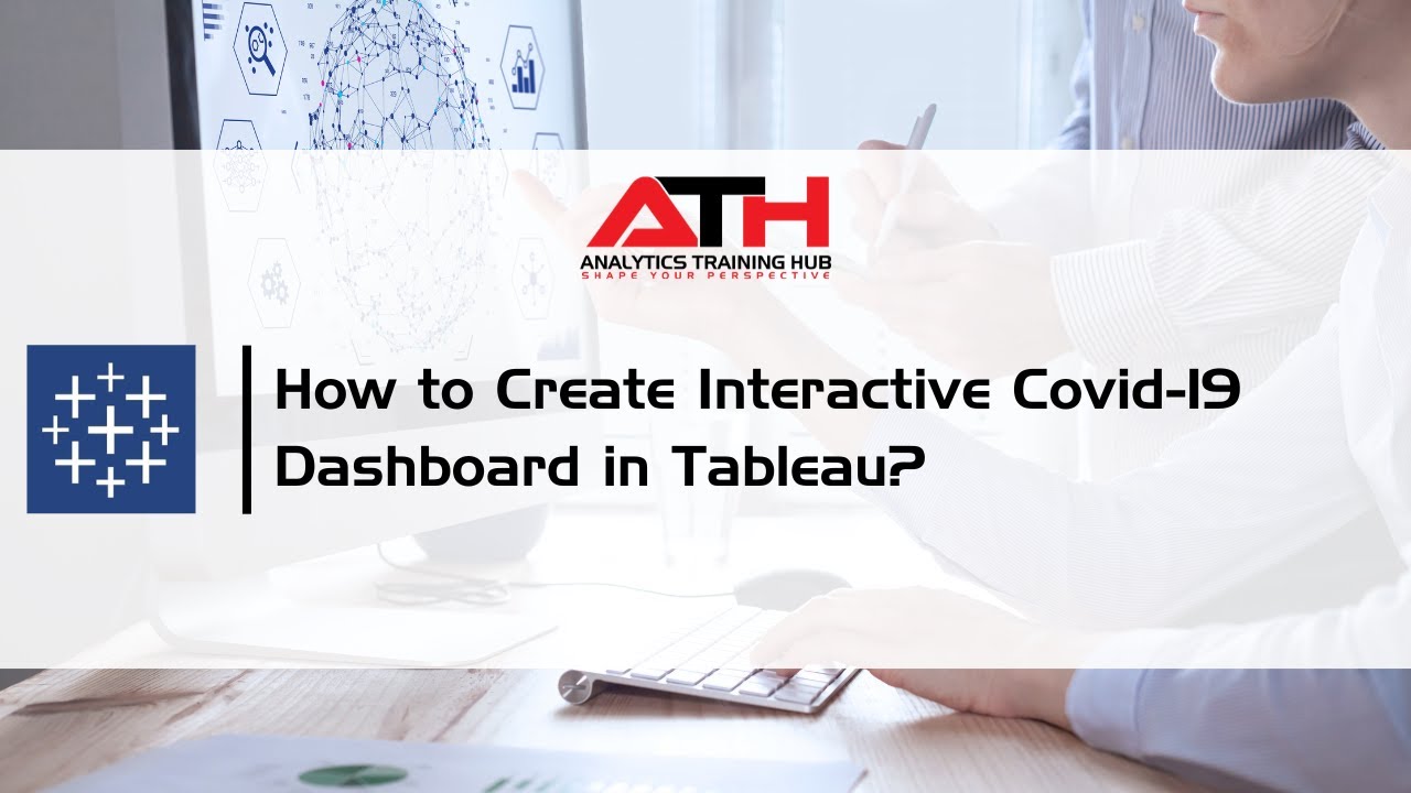 How to Create Interactive Covid-19 Dashboard in Tableau? | Tableau Dashboard Webinar | ATH