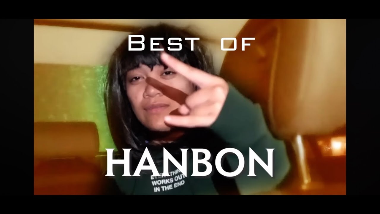 Best of Hanbon Pt.1 - Anthpo Cinematic Universe