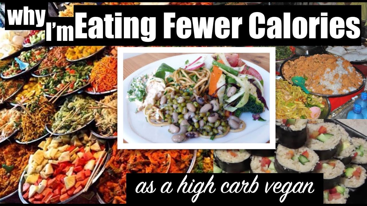 Why I'm Eating Fewer Calories as a High Carb Vegan - Weight Loss Series Extra