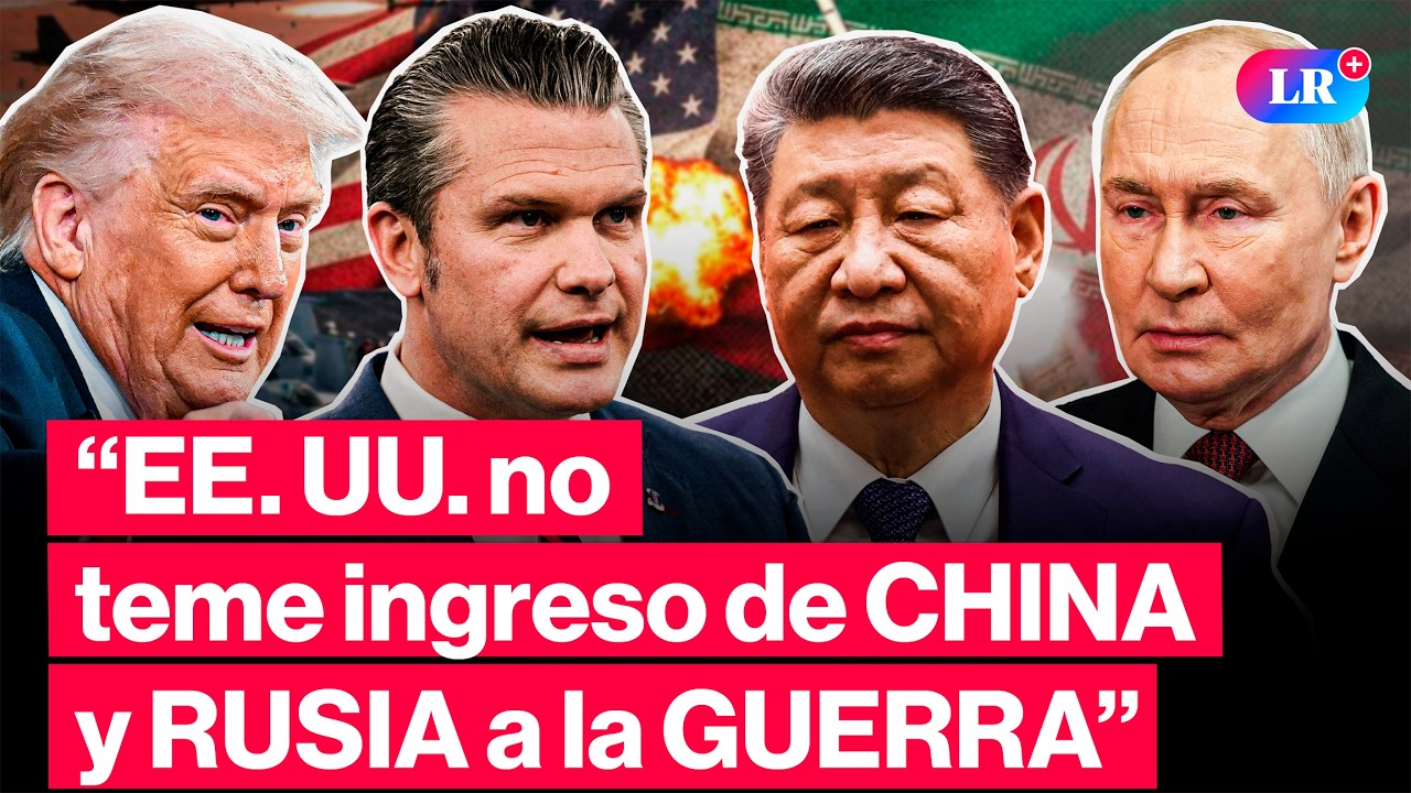 🔴EE. UU. dice NO TEMER a CHINA y RUSIA si entran a la GUERRA en apoyo a IRÁN  | #LR