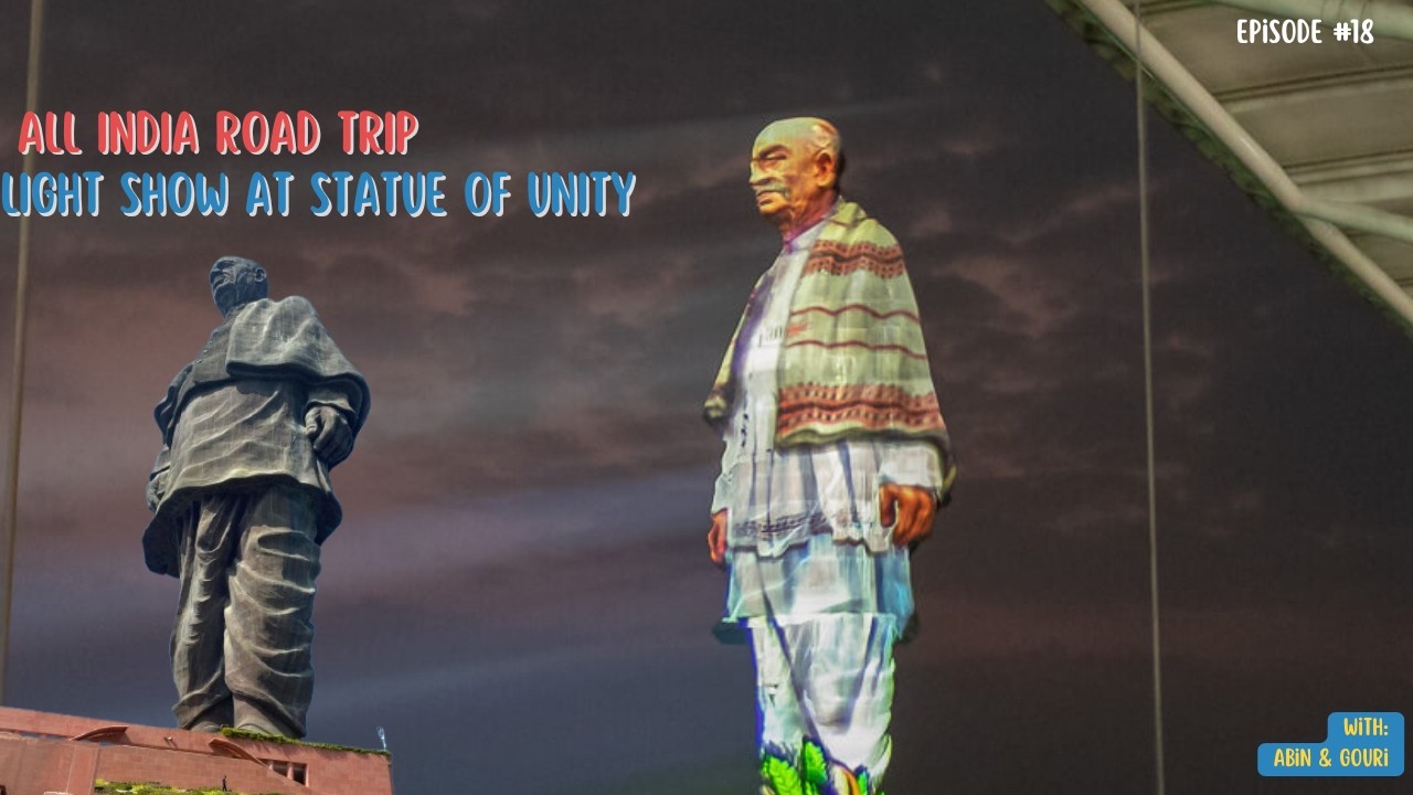 EP #18 All India Road Trip|| statue of unity യുടെ രാത്രി കാഴ്ചകൾ ❤️