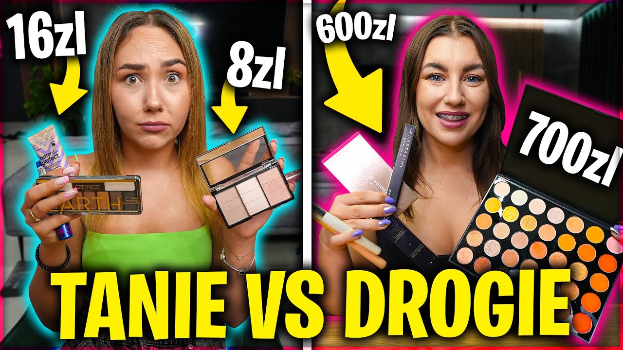 TANIE vs DROGIE KOSMETYKI!