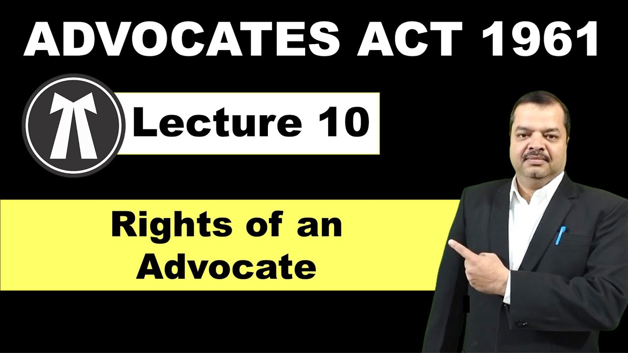The Advocates Act, 1961 | Rights of an Advocate | Lecture 10 | CLAT | CUET @legalexpress17