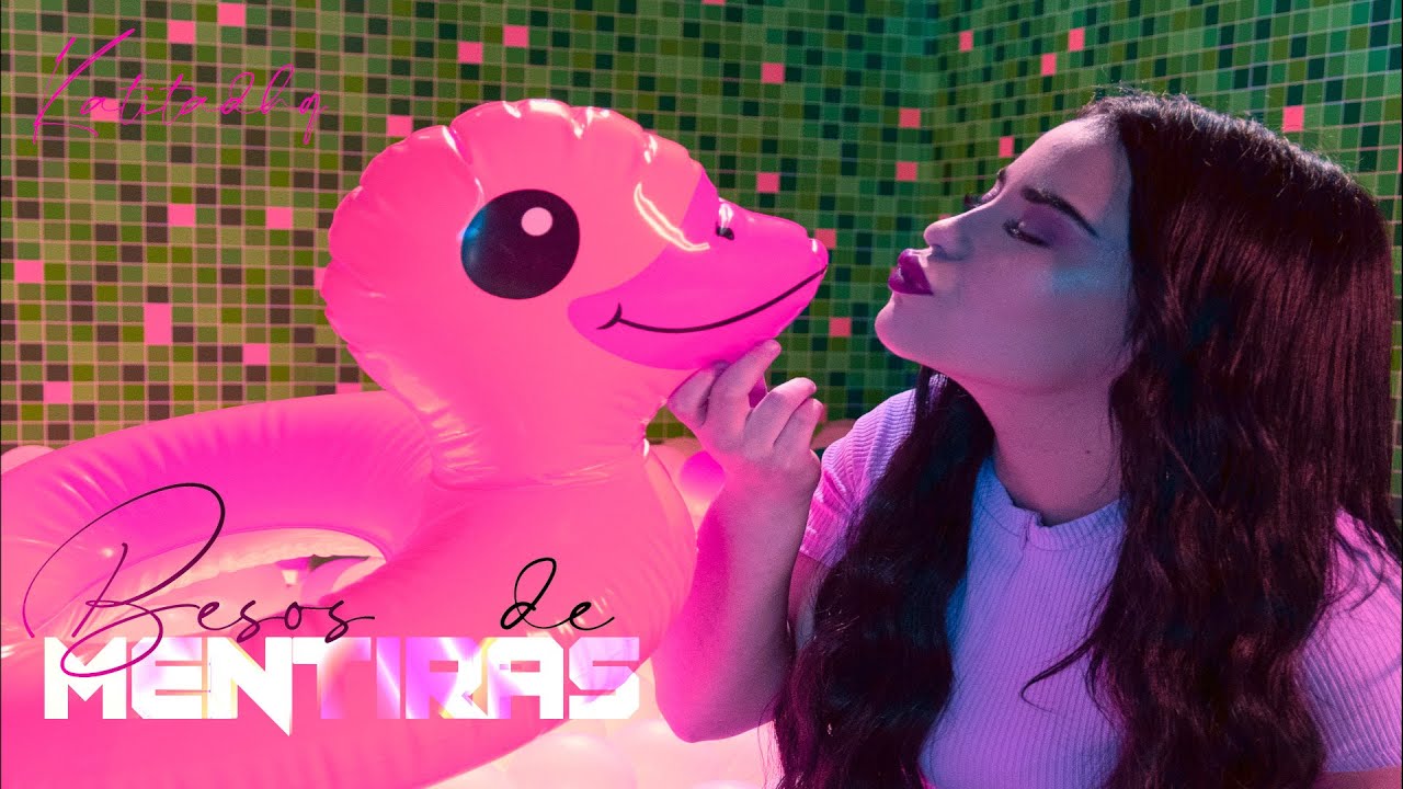 Katita Dhq - Besos de Mentiras (Video Oficial)