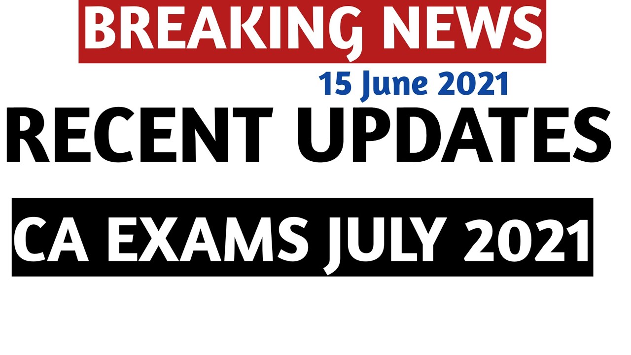 Breaking News | CA Exams July 2021 | Recent Updates Ca exams July 2021 PIL In Suprem Court | CA Exam