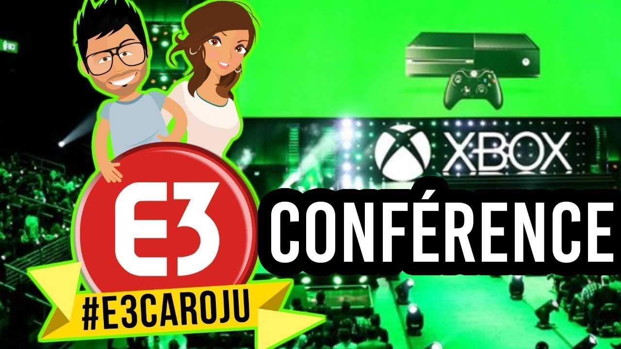 Conférence XBOX MICROSOFT en intégralité #E3CaroJu, vivons la ensemble I E3 2018