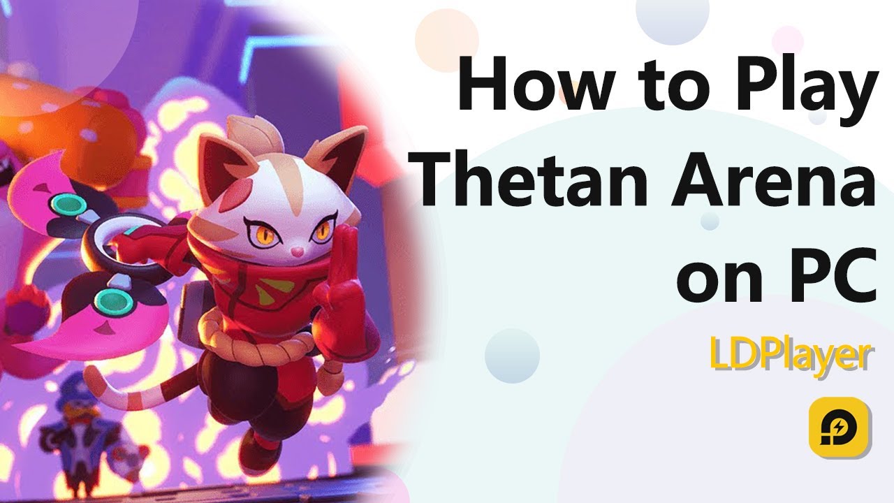 Best Emulators to Play Thetan Arena on PC with LDPlayer