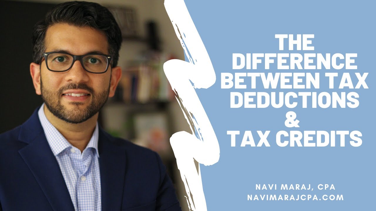 Tax Deductions vs. Tax Credits: Which one is better?