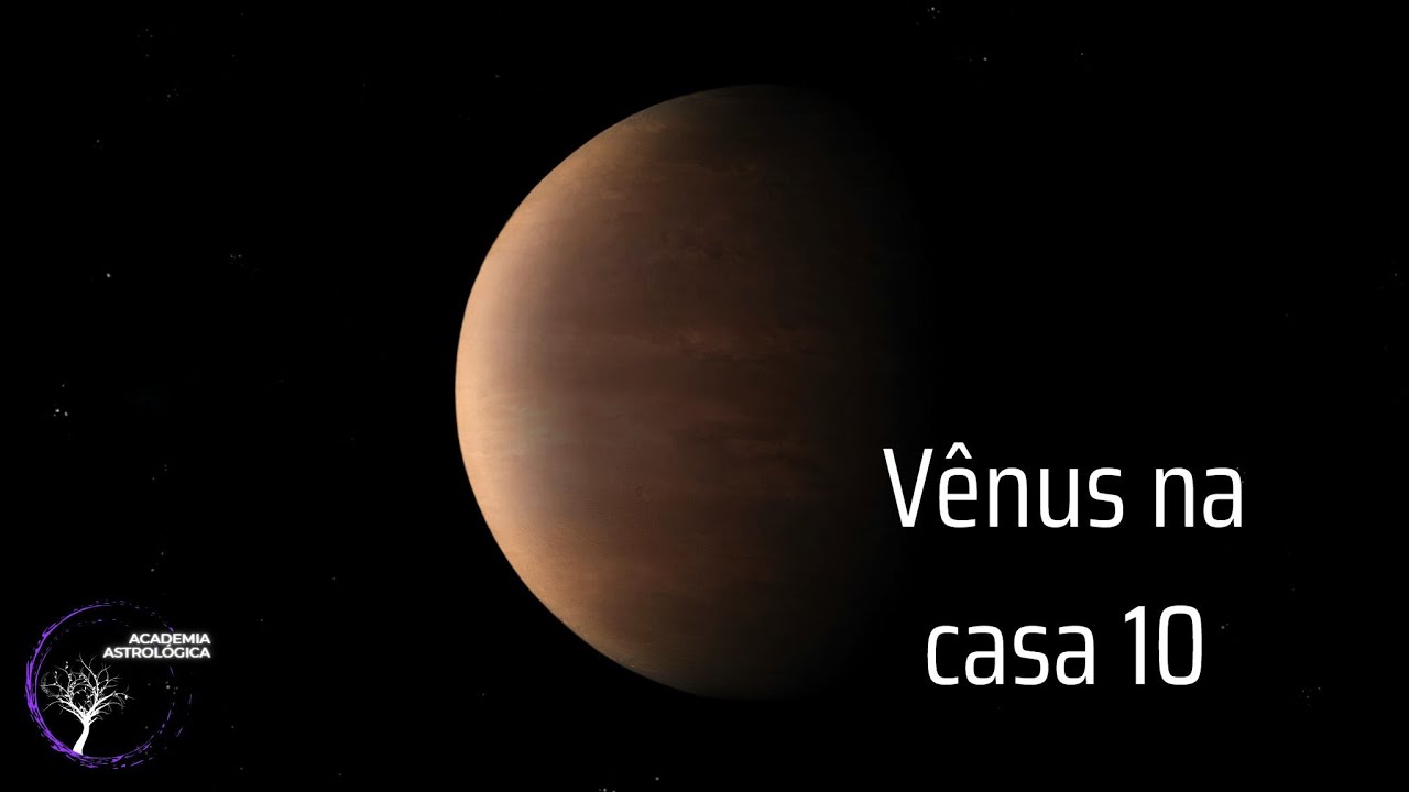 Vênus na casa 10