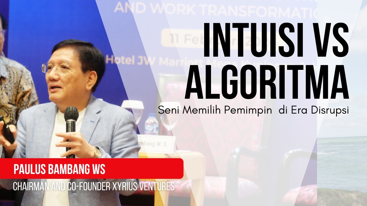 Intuisi vs Algoritma Seni Memilih Pemimpin di Era Disrupsi PAULUS BAMBANG