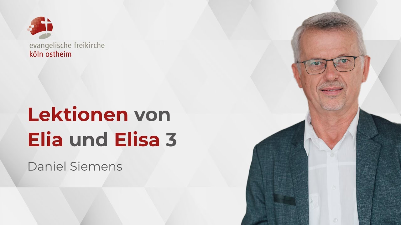 Lektionen von Elia und Elisa 3 // Daniel Siemens