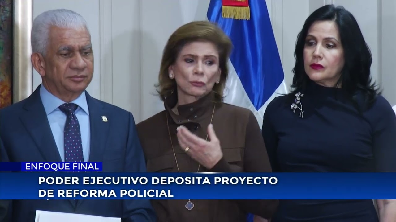 Poder Ejecutivo deposita proyecto de reforma policial