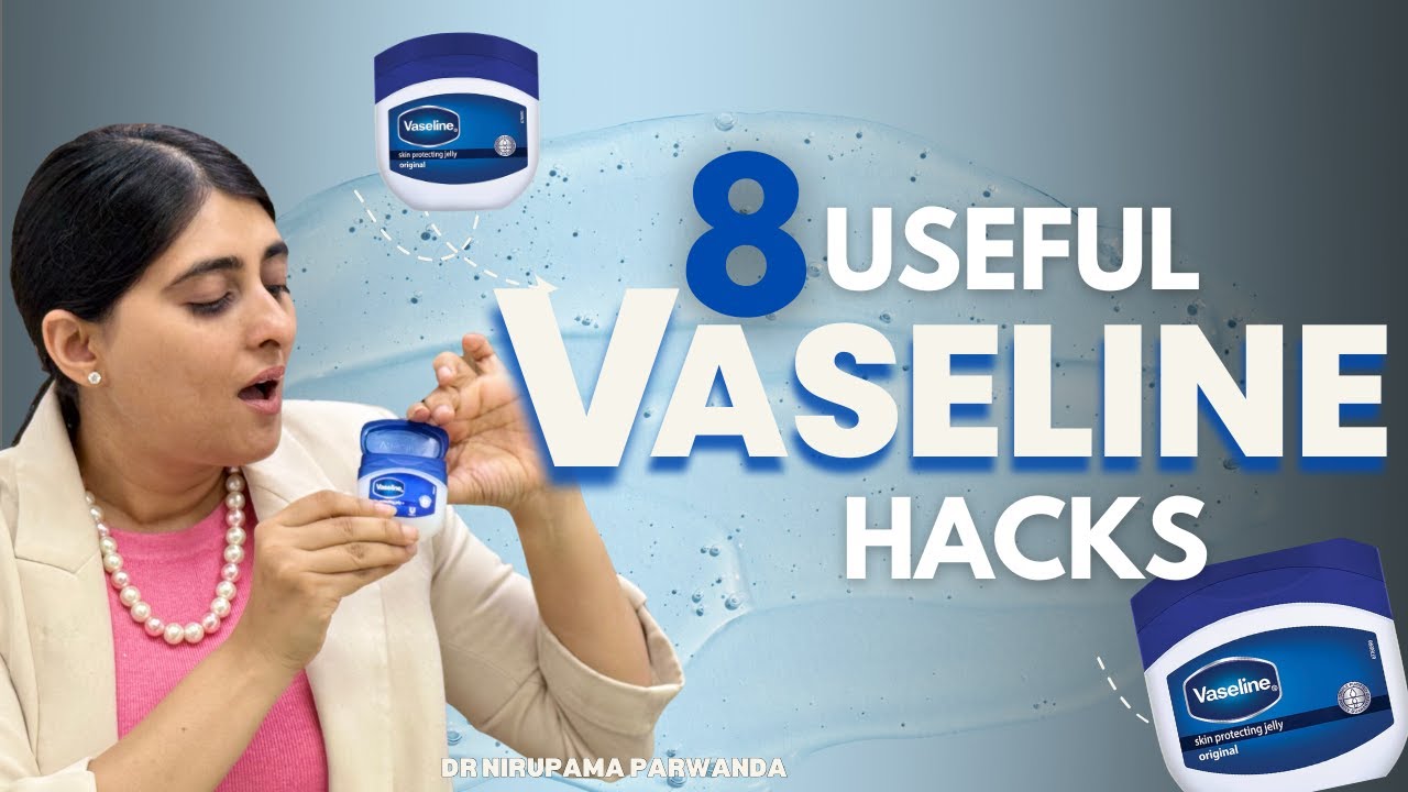 8 Vaseline Hacks that are Super Useful | Vaseline on face