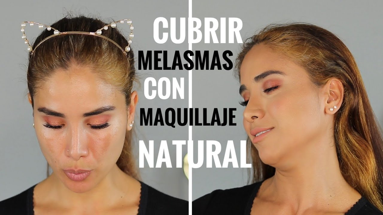 COMO CUBRIR MANCHAS DE MELASMA?? CON UN MAQUILLAJE NATURAL