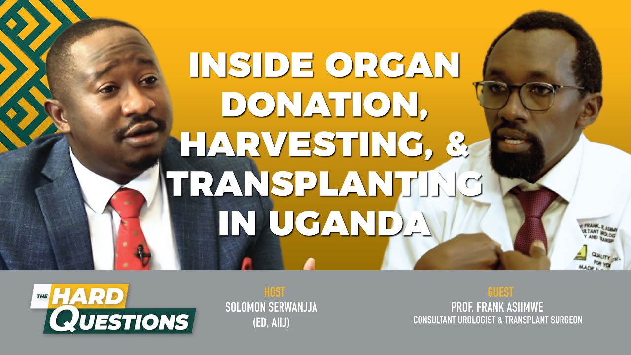 Inside Organ Donation, Harvesting, & Transplanting in Uganda - Dr Frank Asiimwe | The Hard Questions
